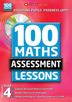 100 Maths Assessment Lessons: Year 4 - Nield, Joan, and Fletcher, Lesley