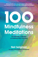 100 Mindfulness Meditations: The Ultimate Collection of Inspiring Daily Practices