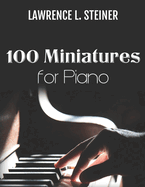 100 Miniatures for Piano: Easy Sheet Music. Modern Music