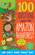 100 Questions About... Amazon Rainforest