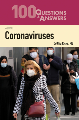 100 Questions & Answers about Coronaviruses - Ricks, Delthia