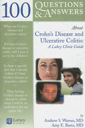 100 Questions & Answers about Crohn's Disease and Ulcerative Colitis: A Lahey Clinic Guide