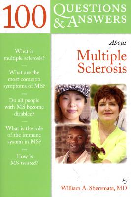 100 Questions & Answers about Multiple Sclerosis - Sheremata, William