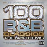 100 R & B Classics: The Anthems