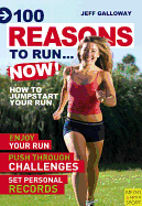 100 Reasons to Run...Now!: How to Jumpstart Your Run