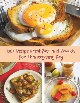 100+ Recipe Breakfast and Brunch for Thanksgiving Day - Turner, Ken