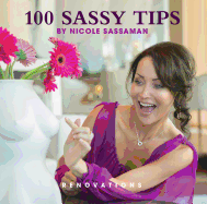 100 Sassy Tips: Renovation