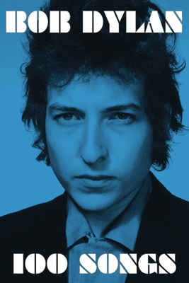 100 Songs - Dylan, Bob