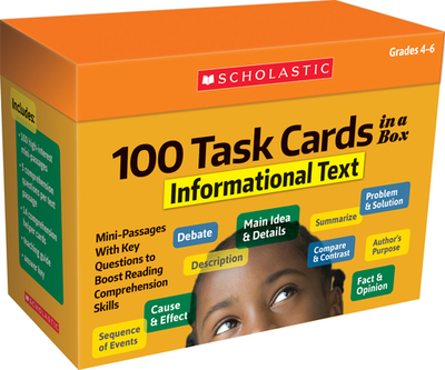 100 Task Cards in a Box: Informational Text: Mini-Passages with Key Questions to Boost Reading Comprehension Skills - Scholastic Teacher Resources, and Scholastic (Editor)