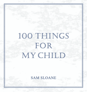 100 Things for My Child