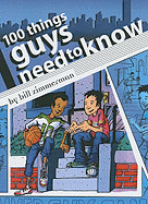 100 Things Guys Need to Know