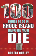 100 Things to Do in Rhode Island Before You Die