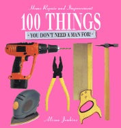 100 Things You Dont Need a Man for - Jenkins, Alison