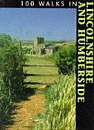 100 Walks in Lincolnshire and Humberside - Crowood Press UK, and Sale, Richard (Editor)