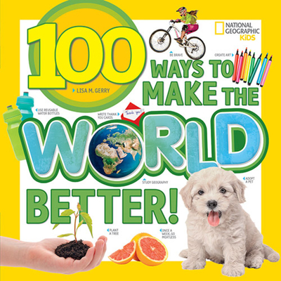 100 Ways to Make the World Better! - Gerry, Lisa