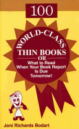 100 World-Class Thin Books: Or, What to Read When Your Book Report is Due Tomorrow