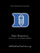 100 Years of Duke Basketball - Brill, Bill, and Krzyzewski, Mike, Coach (Foreword by)