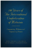 100 Years of The International Confederation of Midwives: Empowering Midwives and Empowering Women