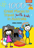 1000 Great Places Travel with Kids in Australia