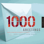 1000 Greetings: Creative Correspondence Designed for All Occasions