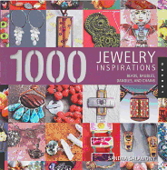 1000 Jewelry Inspirations: Beads, Baubles, Dangles, and Chains - Salamony, Sandra