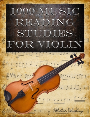 1000 Music Reading Studies for Violin - Anthony, Robert