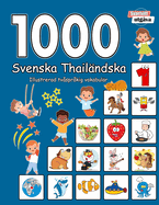 1000 Svenska Thailndska Illustrerad tvsprkig vokabulr (Svartvitt utgva): Swedish Thai language learning