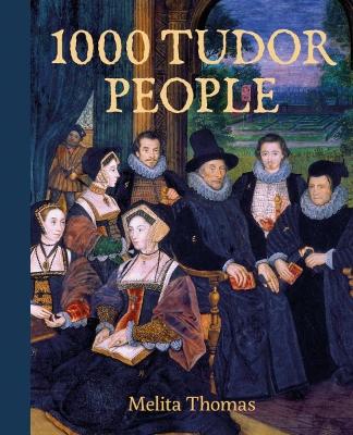 1000 Tudor People - Thomas, Melita