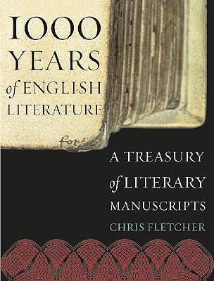 1000 Years of English Literature: A Treasury of Literary Manuscripts - Fletcher, Chris