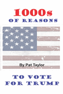 1000s of Reasons: To Vote for Trump