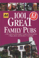 1001 Great Family Pubs - Automobile Association, and AA, and AA Publishing (Creator)