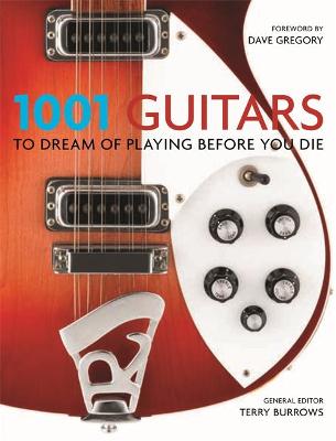 1001 Guitars to Dream of Playing Before You Die - Burrows, Terry