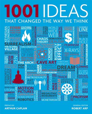 1001 Ideas That Changed the Way We Think - Arp, Robert (Editor)