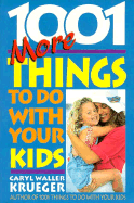 1001 More Things to Do with Your Kids