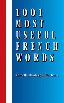 1001 Most Useful French Words - Buxbaum, Marcella Ottolenghi