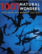 1001 Natural Wonders: You Must See Before You Die