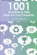 1001 Questions to Help Flesh Out Your Character