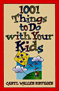 1001 Things to Do with Your Kids