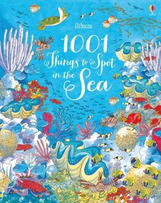 1001 Things to Spot in the Sea - Daynes, Katie