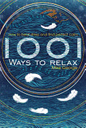 1001 Ways to Relax: How to Beat Stress and Find Perfect Calm