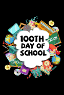 100th Day of School: Composition Notebook For Students And Teachers College Ruled 100 Pages White 6 x 9 Inches