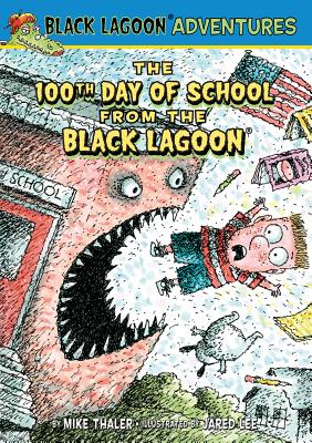 100th Day of School from the Black Lagoon - Thaler, Mike