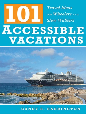 101 Accessible Vacations - Harrington, Candy