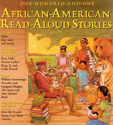 101 African-American Read-Aloud Stories: Ten-Minute Readings from the World's Best-Loved Literature - Kantor, Susan