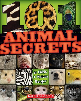 101 Animal Secrets - Berger, Gilda, and Berger, Melvin