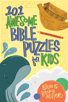 101 Awesome Bible Puzzles for Kids - Miller, Steve, and Miller, Becky