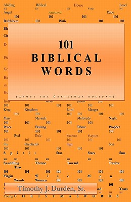 101 Biblical Words - Durden, Timothy J, Sr.