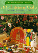 101 Christmas Crafts: Ornaments, Decorations, and Gifts