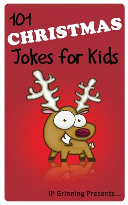 101 Christmas Jokes for Kids: Joke Books for Kids - Factly, I P, and Grinning, I P