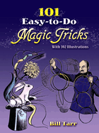101 Easy-To-Do Magic Tricks